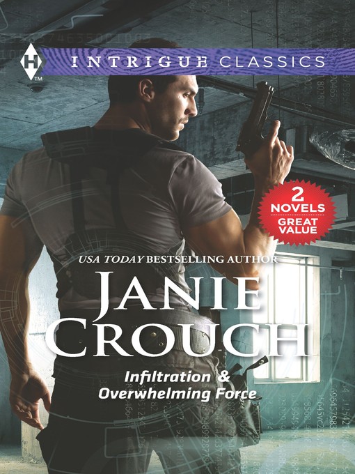 Title details for Infiltration ; Overwhelming Force by Janie Crouch - Available